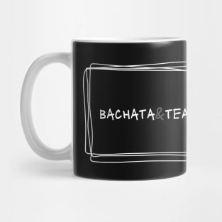 Bachata And Teaching Mug